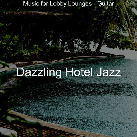 Music for Lobby Lounges - Guitar