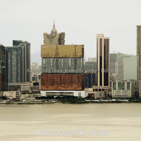 Astonishing Background for Luxury Hotels