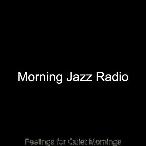 Feelings for Quiet Mornings