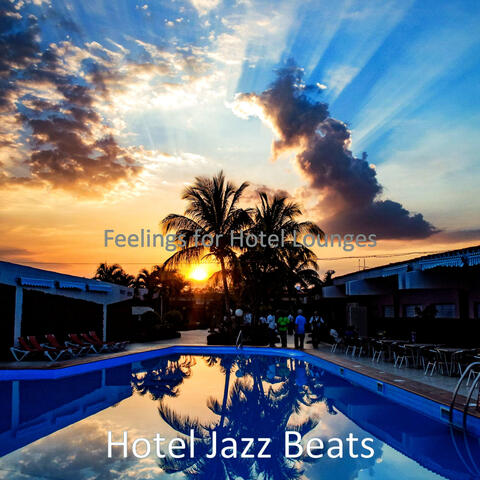 Feelings for Hotel Lounges