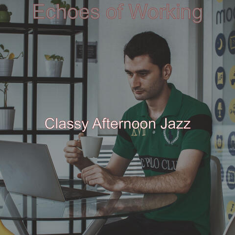 Echoes of Working