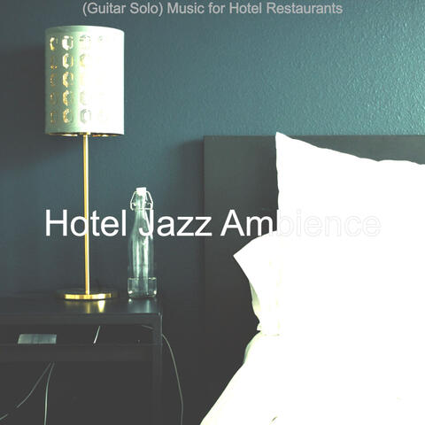 (Guitar Solo) Music for Hotel Restaurants