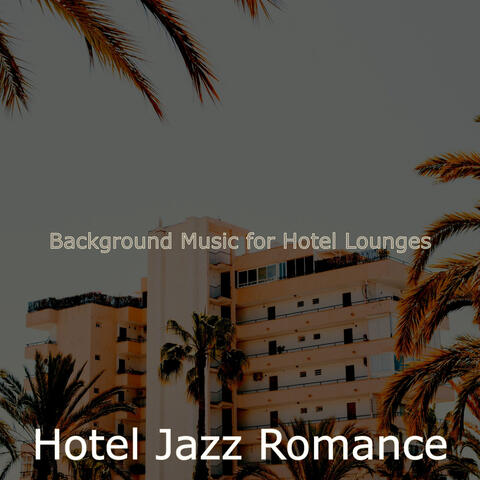 Background Music for Hotel Lounges