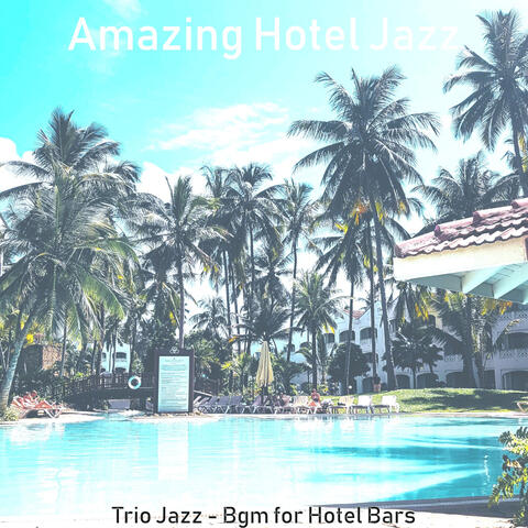 Trio Jazz - Bgm for Hotel Bars