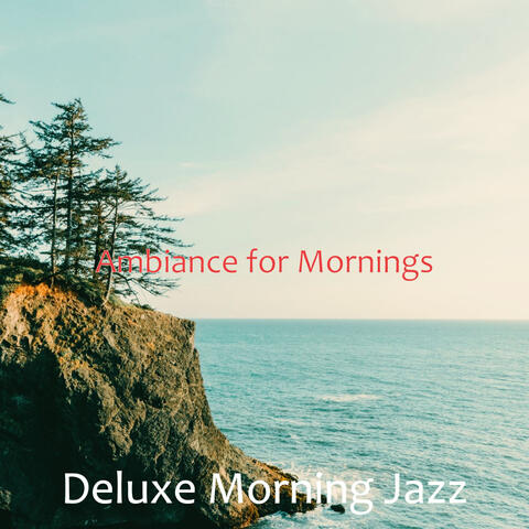 Ambiance for Mornings