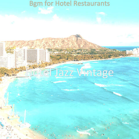 Bgm for Hotel Restaurants
