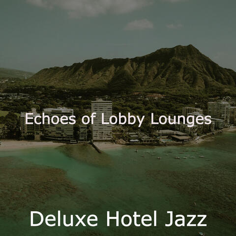 Echoes of Lobby Lounges