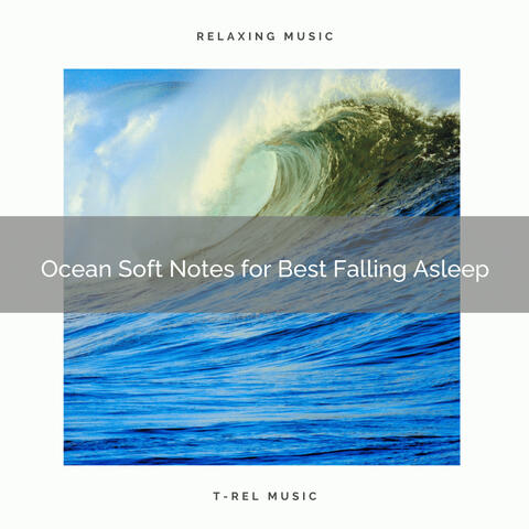 2021 New: Ocean Soft Notes for Best Falling Asleep