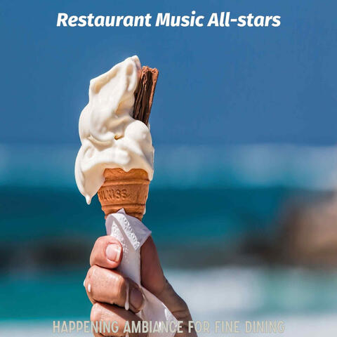 Happening Ambiance for Fine Dining