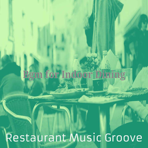 Bgm for Indoor Dining