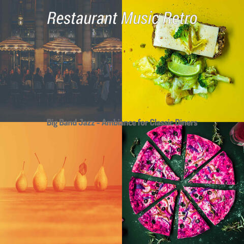 Big Band Jazz - Ambiance for Classic Diners