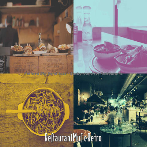 Refined Big Band Jazz - Background for Restaurants