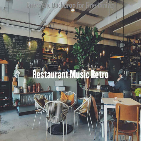 Energetic Backdrop for Fine Dining