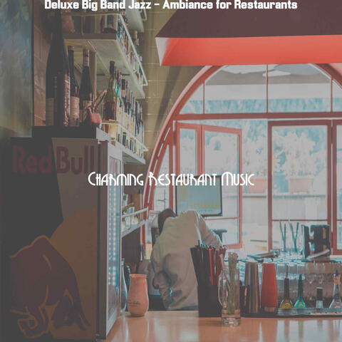 Deluxe Big Band Jazz - Ambiance for Restaurants