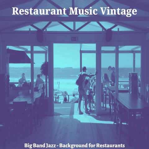 Big Band Jazz - Background for Restaurants