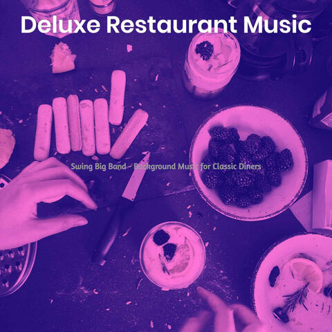 Swing Big Band - Background Music for Classic Diners