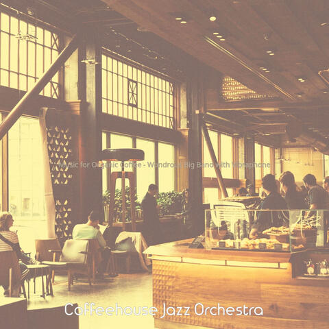 Music for Organic Coffee - Wondrous Big Band with Vibraphone