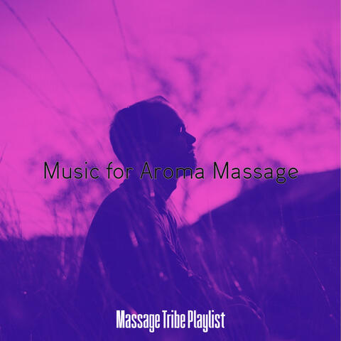 Music for Aroma Massage