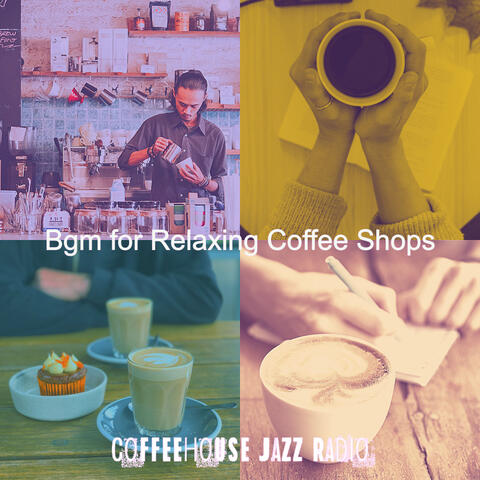 Bgm for Relaxing Coffee Shops