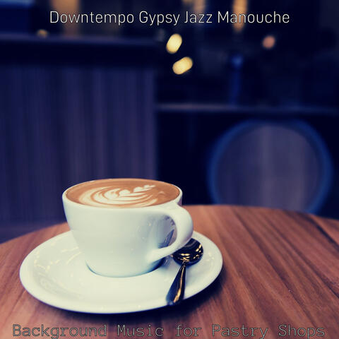 Background Music for Pastry Shops