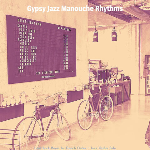 Laid-back Music for French Cafes - Jazz Guitar Solo