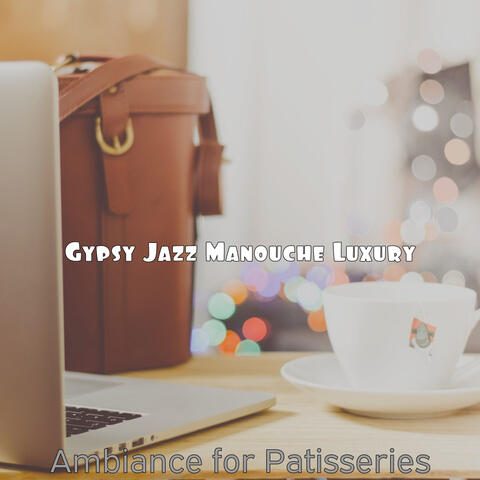 Ambiance for Patisseries