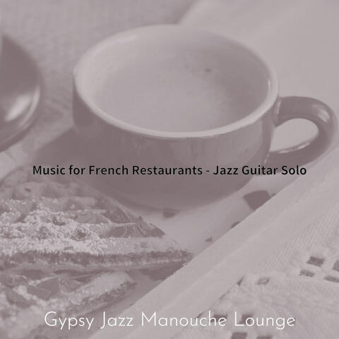 Music for French Restaurants - Jazz Guitar Solo
