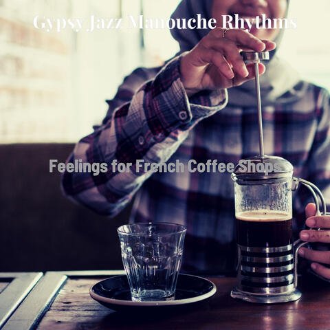 Feelings for French Coffee Shops