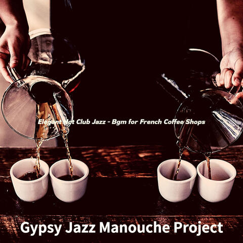 Elegant Hot Club Jazz - Bgm for French Coffee Shops