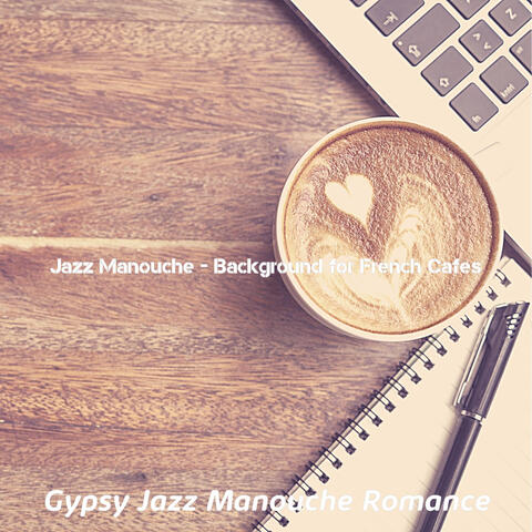 Jazz Manouche - Background for French Cafes
