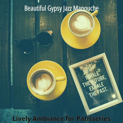 Lively Ambiance for Patisseries