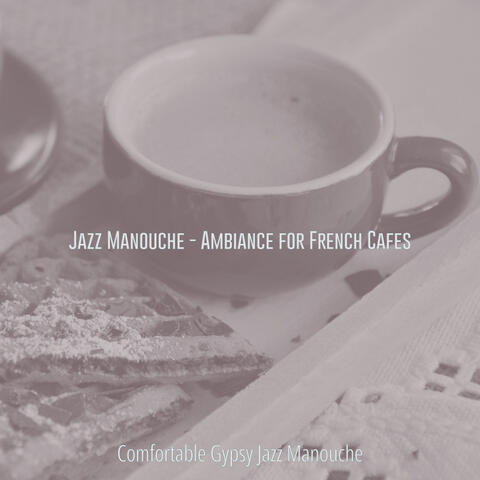 Jazz Manouche - Ambiance for French Cafes