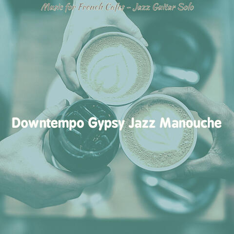 Music for French Cafes - Jazz Guitar Solo