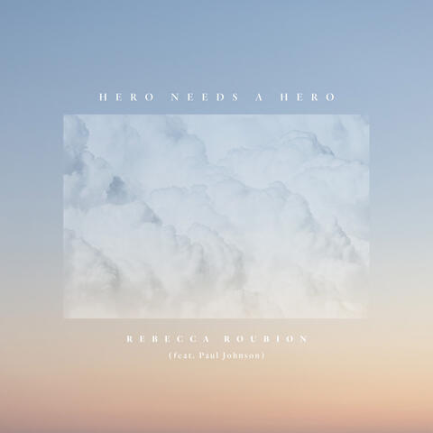 Hero Needs a Hero (feat. Paul Johnson)