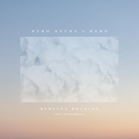 Hero Needs a Hero (feat. Paul Johnson)