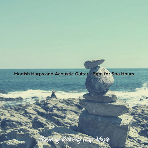 Modish Harps and Acoustic Guitar - Bgm for Spa Hours