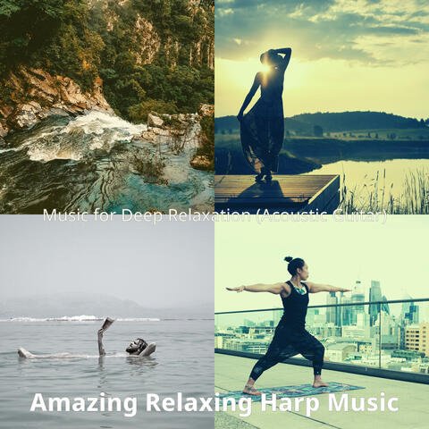 Music for Deep Relaxation (Acoustic Guitar)