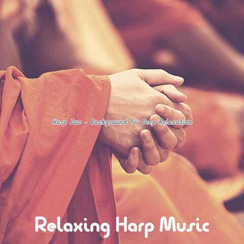 Harp Duo - Background for Deep Relaxation