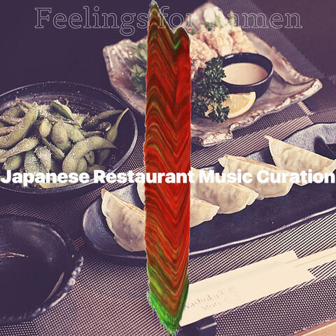 Feelings for Ramen