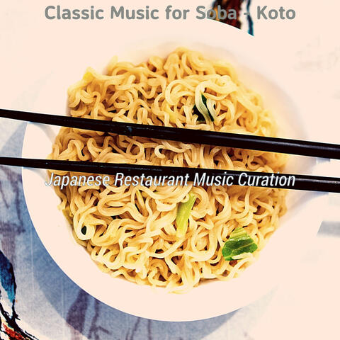 Classic Music for Soba - Koto