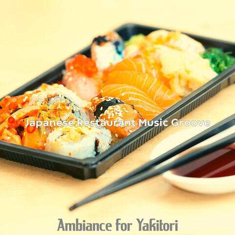 Ambiance for Yakitori