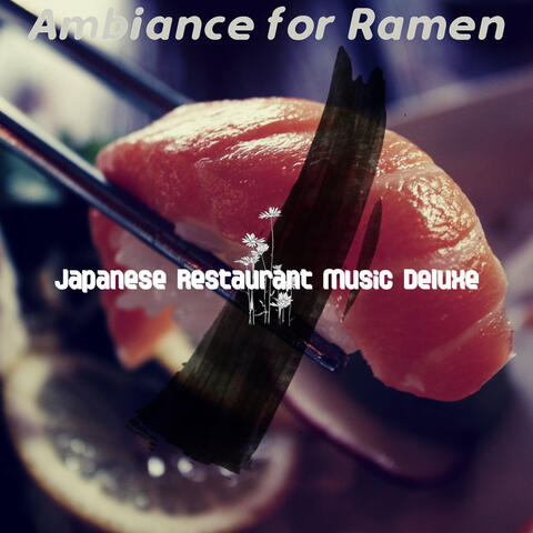 Ambiance for Ramen