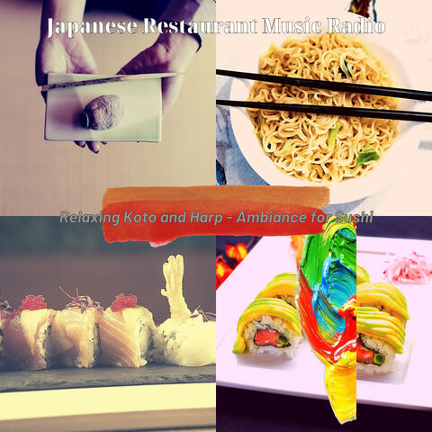 Relaxing Koto and Harp - Ambiance for Sushi