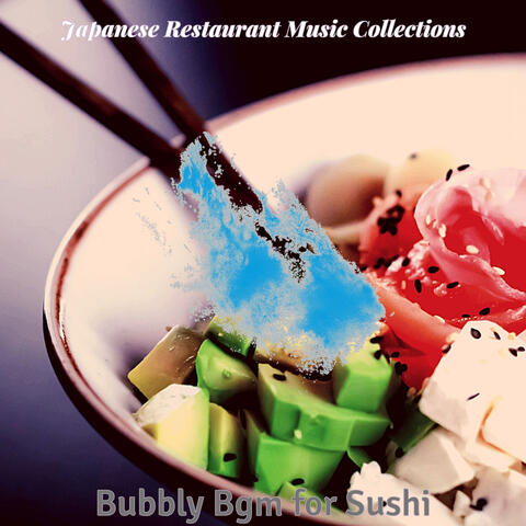Bubbly Bgm for Sushi