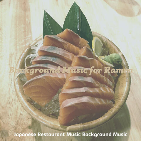 Background Music for Ramen