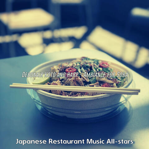 Debonair Koto and Harp - Ambiance for Soba