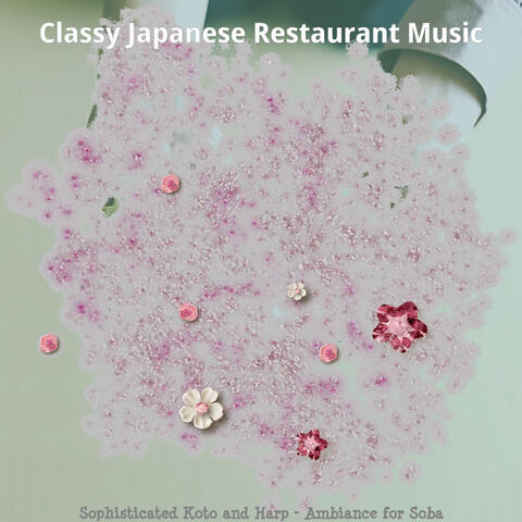 Sophisticated Koto and Harp - Ambiance for Soba