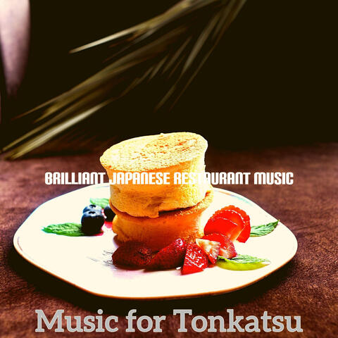 Music for Tonkatsu