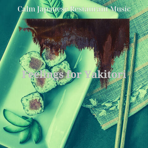 Feelings for Yakitori