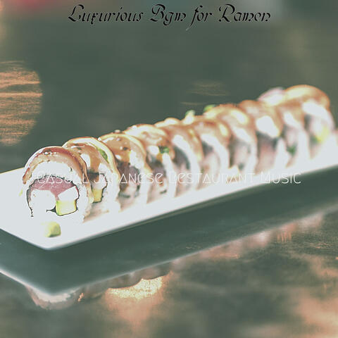 Luxurious Bgm for Ramen